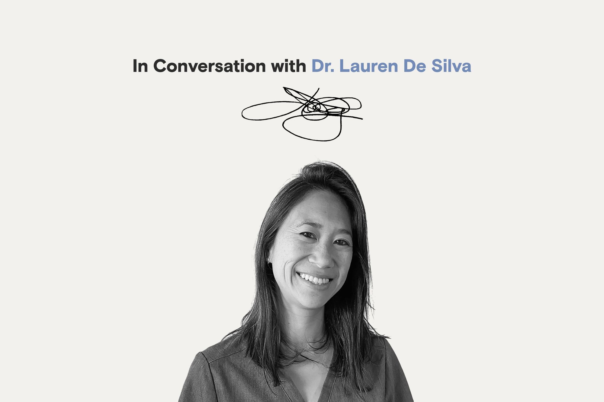 In Conversation with Dr. Lauren De Silva